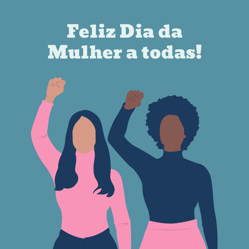 Feliz Dia da Mulher